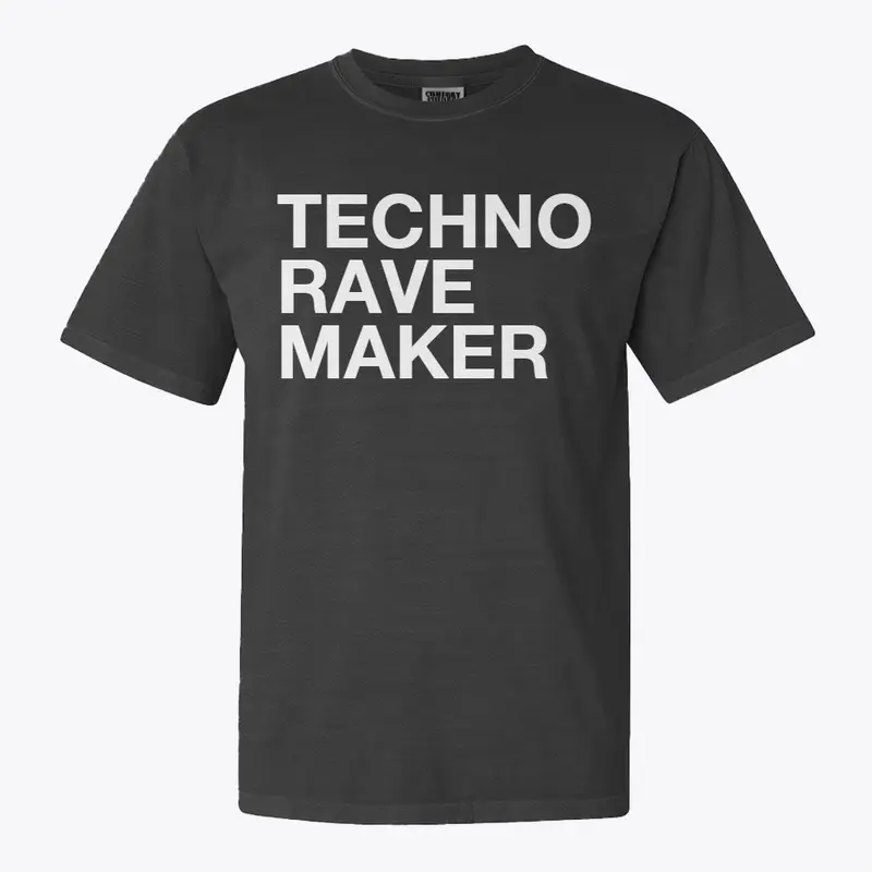 TECHNO RAVE MAKER TEE